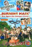 Outdoorsex- Burning Mask- Das Open- Air- Swinger- Event (Magma)