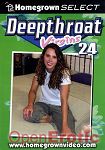 Deepthroat Virgins 24 (Homegrown Video)