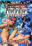 Transsexual Penetrator Bareback! 7 (Robert Hill Releasing Co.)