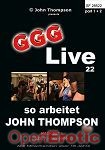 Live 22 - so arbeitet John Thompson (GGG - John Thompson)