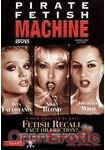 Fetish Recall - Fact or Friction (Private - Pirate Fetish Machine 11)