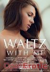 Waltz with me (Girlfriends Films - Sexart)