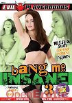 Bang me Insane Vol. 3 (Evil Playgrounds - Hardcore Series)