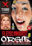 Fleischwurst Orgie Teil 8 (Moviestar - X Time)
