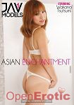 Asian Enchantment (Girlfriends Films - JAV 1 Models)