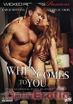 When it comes to you (Wicked Pictures)