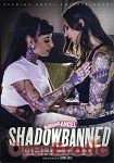 Shadowbanned (Burning Angel Entertainment)