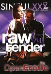 Raw but Tender (SinfulXXX - Raw)