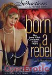 Born a Rebel (Bluebirdfilms - Seductions)