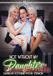 Not without my Daughter Vol. 4 (Mature XXX)