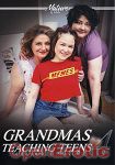 Grandmas teaching Teens Vol. 4 (Mature XXX)
