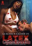 Luscious Ladies in Latex (Kink.com)