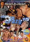Guys Go Crazy 15 - Head to Head (Eromaxx - Guys go crazy)