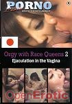 Orgy with Race Queens 2 - Ejaculation in the Vagina (Tabu - Porno Line)