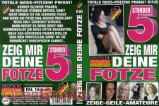 Zeig mir deine Fotze - 5 Stunden 